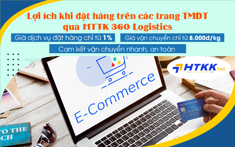  Lợi ích khi đặt hàng trên các trang TMĐT qua HTKK Logistics